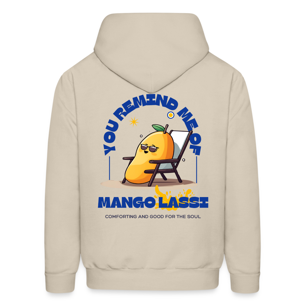 You Remind Me of Mango Lassi - Unisex Hoodie - Sand