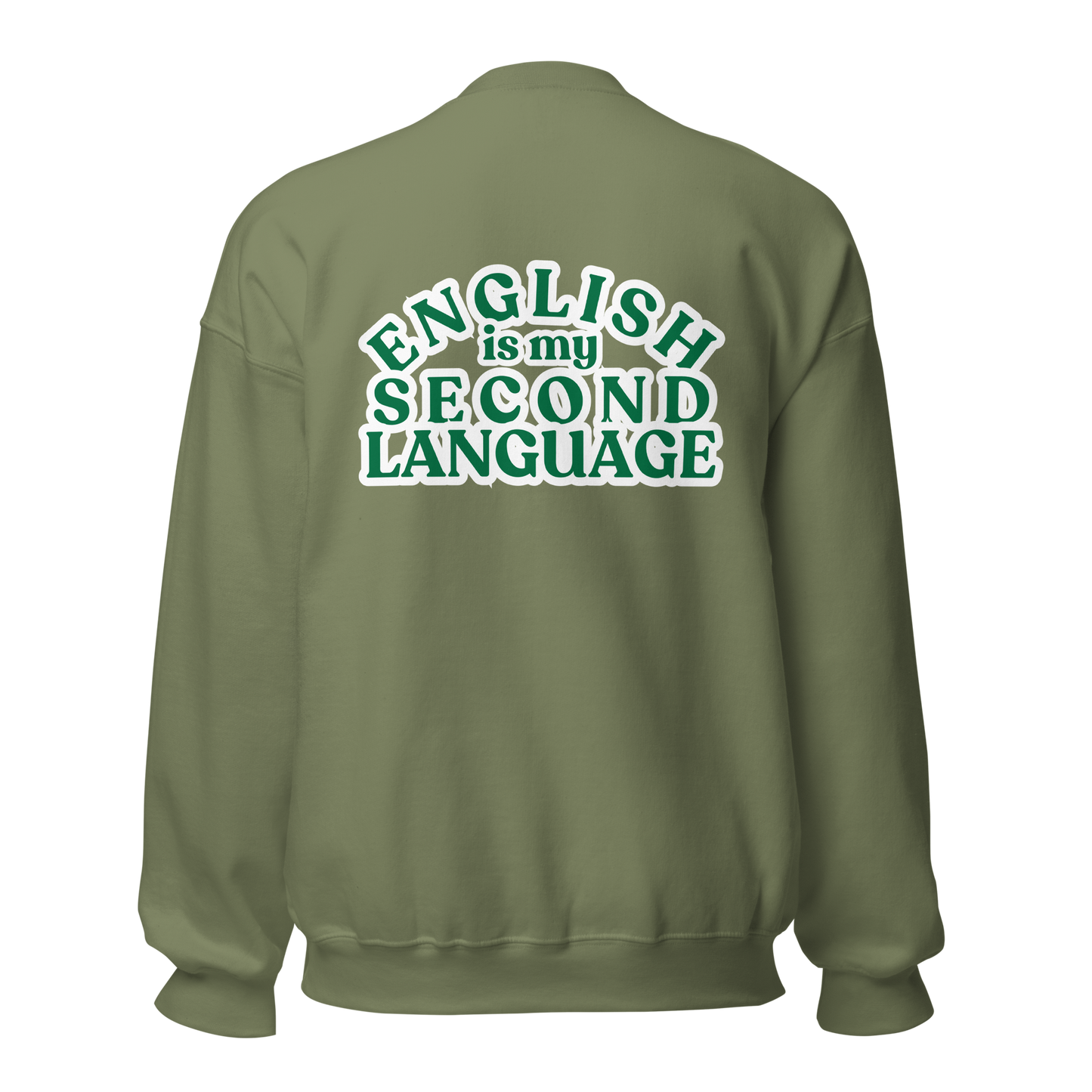 English is my Second Language - Unisex Sweatshirt